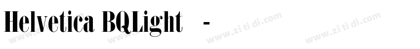 Helvetica BQLight字体字体转换